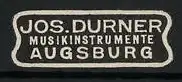 Reklamemarke Augsburg, Jos. Durner Musikinstrumente, Schriftzug