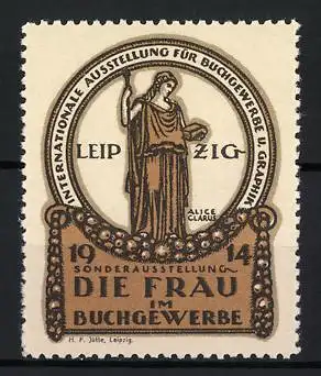 Künstler-Reklamemarke Alice Claus, Leipzig, Internationale Ausstellung für Buchgewerbe 1914, Frau mit Buch