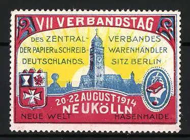 Reklamemarke Berlin-Neukölln, VII. Verbandstag Schreibwarenhändler 1914, Turm und Wappen, Neue Welt, Hasenhaide