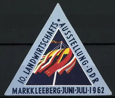 Reklamemarke Markkleeberg, 10. Landwirtschafts-Ausstellung DDR 1962, Fahnen