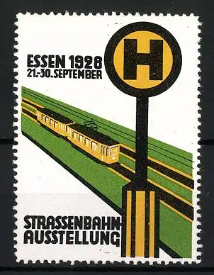 Reklamemarke Essen, Strassenbahn Ausstellung 1928, Haltestellensymbol und Strassenbahn