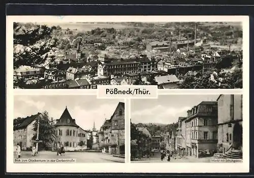 AK Pössneck /Thür., Blick zum Glockenturm in der Gerberstrasse, Markt mit Schuhgasse, Ortsansicht