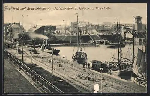 AK Brunsbüttelkoog, Schleusenpartie mit Hafenamt & Kaiserhalle