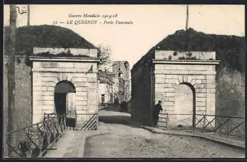 AK Le Quesnoy, Porte Fauroeulx pendant la Guerre Mondiale 1914-18