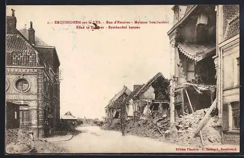 AK Erquinghem-sur-la-Lys, Rue d`Estaires, Maisons bombardées