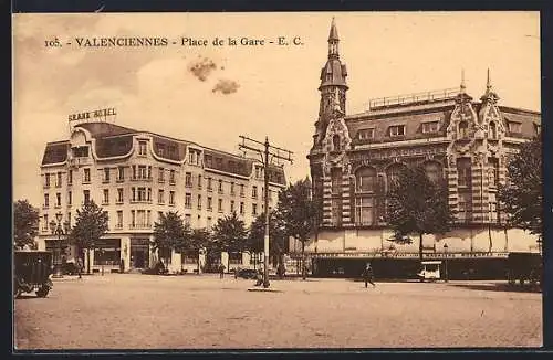 AK Valenciennes, Place de la Gare avec le Grand Hôtel et bâtiment historique