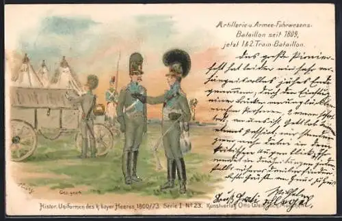 AK Uniformen des k. bayr. Heeres 1800 /73, Artillerie- & Armee-Fuhrwesens-Batallion seit 1809, jetzt 1. & 2. Train-Bat.