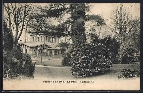 AK Ferrières-en-Brie, Le Parc, Faisanderie