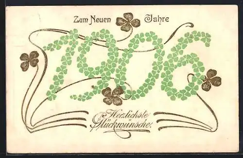 AK Jahreszahl 1906 aus Kleeblättern, Neujahrsgruss