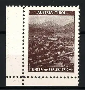 Reklamemarke Austria Tirol, Innsbruck mit Berg Serles 2719 m, Berglandschaft