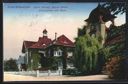 AK Essen-Rüttenscheid, Kolonie Altenhof, Augusta-Viktoria-Erholungsheim und katholische Kirche