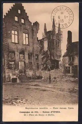 AK Ypres, Ruines 1914, Place du Musée et Halles