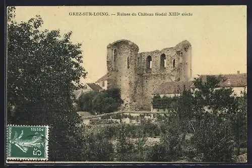 AK Grez-sur-Loing, Ruines du Château féodal XIIIe siècle