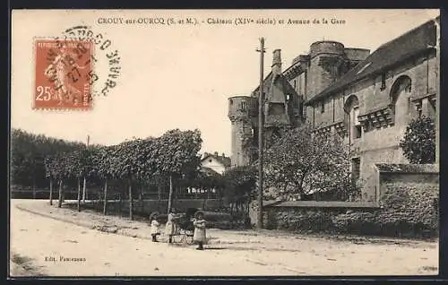 AK Crouy-sur-Ourcq, Château (XIVe siècle) et Avenue de la Gare