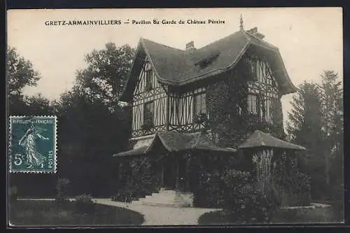 AK Gretz-Armainvilliers, Pavillon du Garde du Château Pétrière