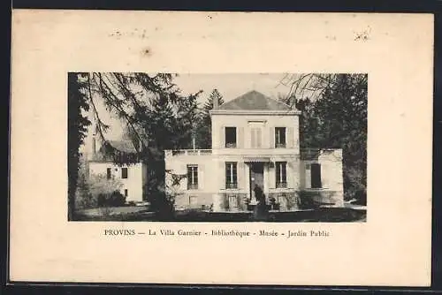 AK Provins, La Villa Garnier, Bibliothèque, Musée, Jardin Public