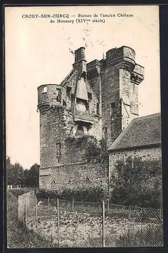 AK Crouy-sur-Ourcq, Ruines de l`ancien Château du Houssoy (XIVe siècle)