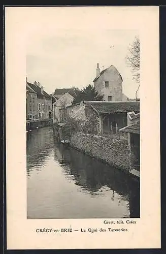 AK Crécy-en-Brie, Le Quai des Tanneries