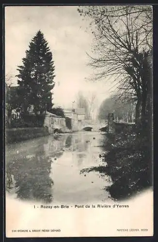 AK Rozoy-en-Brie, Pont de la Rivière d`Yerres