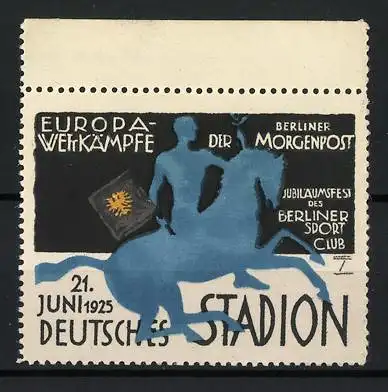 Künstler-Reklamemarke Ludwig Hohlwein, Berlin, Europakämpfe der Berliner Morgenpost, Deutsches Stadion 1925