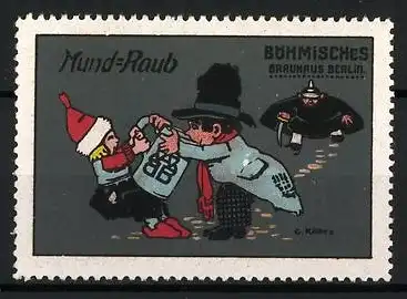 Künstler-Reklamemarke G. Rader, Berlin, Mund-Raub, Böhmisches Brauhaus, Polizei schreitet bei Streit um Bierkrug ein