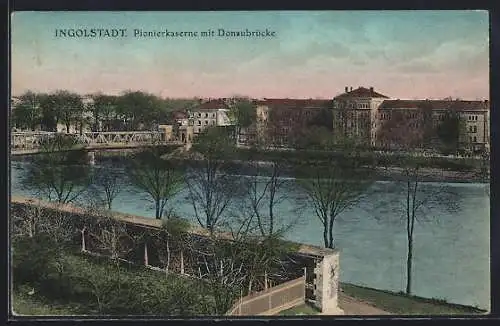 AK Ingolstadt, Pionierkaserne mit Donaubrücke