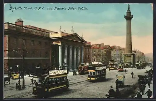 AK Dublin, Sackville Street, G. P. O. and Nelsons Pillar, Strassenbahn