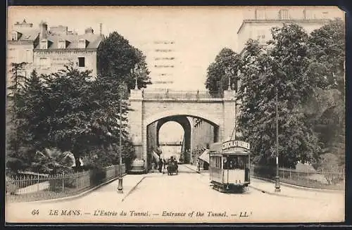 AK Le Mans, L`Entree du Tunnel, Strassenbahn