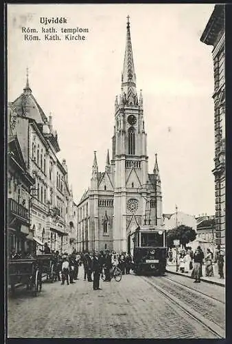 AK Ujvidék, röm. kath. Kirche und Strassenbahn