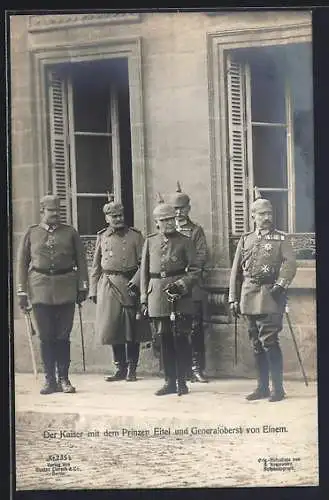 AK Der Kaiser mit den Heerführern Prinz Eitel und Generaloberst von Einem