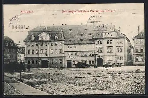 AK Alt-Erfurt, Strasse am Anger & Hotel Römischer Kaiser