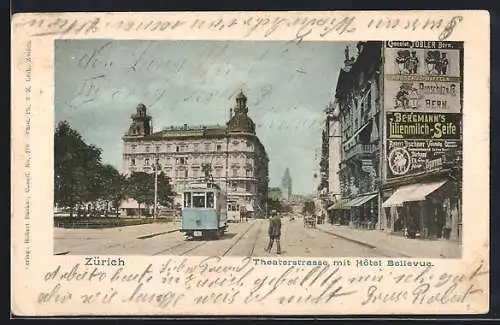 AK Zürich, Theaterstrasse mit Hotel Bellevue, Hauswandwerbung für Bergmanns Lilienmilch-Seife und Strassenbahn