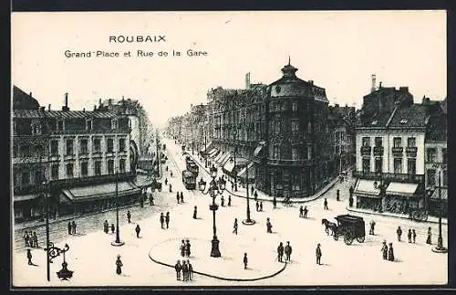 AK Roubaix, Grand Place et Rue de la Gare, Strassenbahn