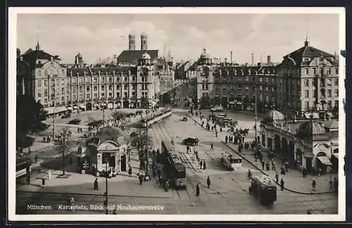 AK München, Karlsplatz und Neuhauserstrasse mit Strassenbahn