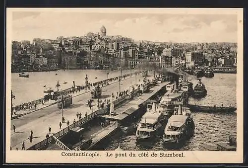 AK Constantinople, Le pont du coté de Stamboul, Strassenbahnen und Dampfer