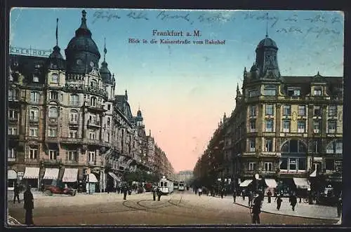 AK Frankfurt a. M., Kaiserstrasse mit Hotel und Strassenbahn vom Bahnhof aus