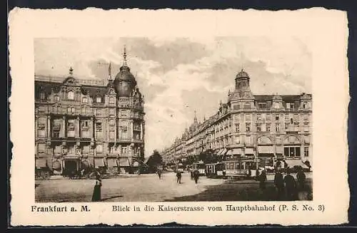 AK Frankfurt a. M., Kaiserstrasse mit Strassenbahn vom Hauptbahnhof aus