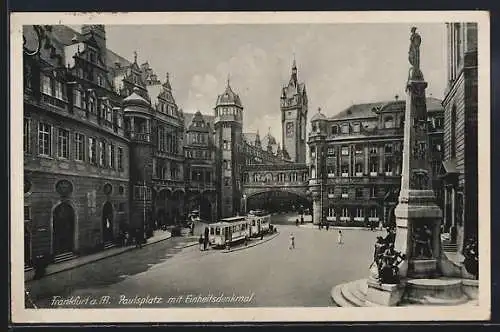 AK Frankfurt a. M., Paulsplatz mit Einheitsdenkmal und Strassenbahn