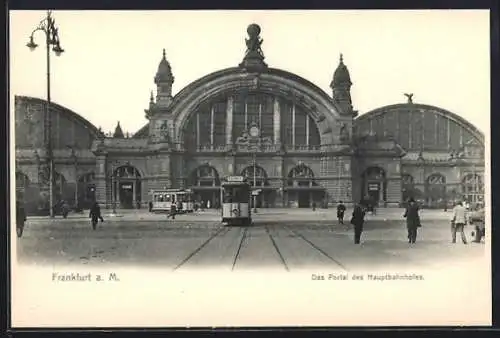 AK Frankfurt a. M., Strassenbahnen am Portal des Hauptbahnhofes