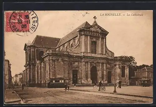 AK La Rochelle, La Cathédrale, Strassenbahn