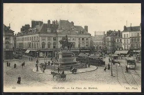 AK Orleans, La Place du Martroi, Strassenbahn