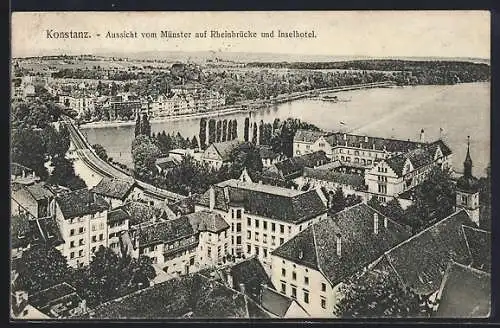 AK Konstanz, Aussicht vom Münster auf Rheinbrücke und Inselhotel