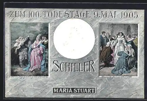 AK 100.Todestag von Schriftsteller Friedrich Schiller, 9.5.1905, Szenen aus Maria Stuart