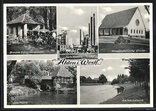 AK Ahlen / Westf., Zeche Westfalen, Neuapostolische Kirche, Braun`s Erfrischungshalle, Alte Mühle, Am Werseteich, Kohle