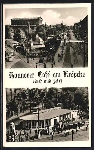 AK Hannover, Cafe am Kröpcke, einst und jetzt