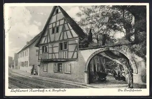 AK Auerbach a. d. Bergstrasse, Dorfschmiede mit Strassenpartie