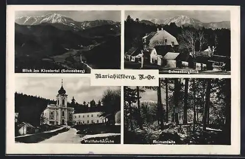 AK Mariahilfberg /N.-Oe., Wallfahrtskirche, Schneeberg und Raimundsitz