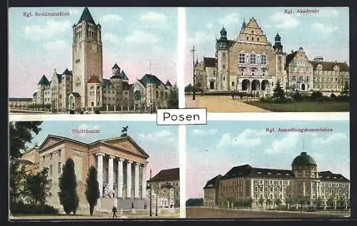 AK Posen / Poznan, Kgl. Residenzschloss, Kgl. Akademie, Stadttheater, Kgl. Ansiedlungskommission