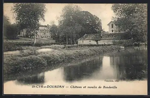 AK Saint-Cyr-sous-Dourdan, Château et moulin de Bandeville