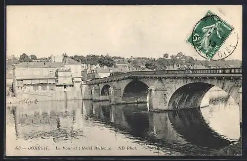 AK Corbeil, Le Pont et l`Hôtel Bellevue